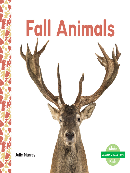 Title details for Fall Animals by Julie Murray - Available